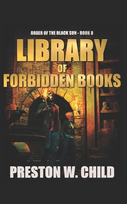 The Library of Forbidden Books - Child, P W