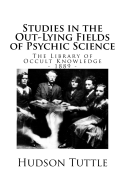 The Library of Occult Knowledge: Studies in the Out-Lying Fields of Psychic Science (1889)