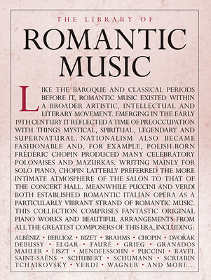 The Library of Romantic Music - Lung, Sam (Editor), and Camden Music Services (Compiled by)