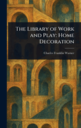 The Library of Work and Play: Home Decoration