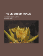 The Licensed Trade an Independent Survey