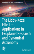 The Lidov-Kozai Effect - Applications in Exoplanet Research and Dynamical Astronomy