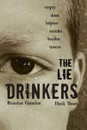 The Lie Drinkers
