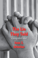 The Lie They Told: A Young Adult Novel