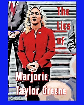 The Lies of Marjorie Taylor Greene - Norris, Scott