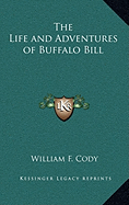 The Life and Adventures of Buffalo Bill