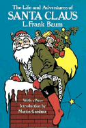 The Life and Adventures of Santa Claus - Baum, L Frank