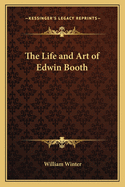 The Life and Art of Edwin Booth