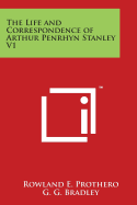 The Life and Correspondence of Arthur Penrhyn Stanley V1