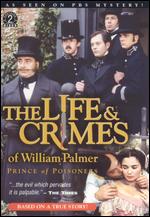 The Life and Crimes of William Palmer - Alan Dossor