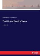 The Life and Death of Jason: a poem
