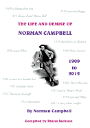 The Life and Demise of Norman Campbell B & W: To the End of the World and Back Again Just Because I Could