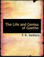 The Life and Genius of Goethe