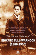 The Life and Histories of Edward Tull-Warnock (1886-1950)