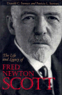 The Life and Legacy of Fred Newton: Scott - Stewart, Donald C, and Stewart, Patricia L