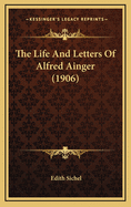 The Life and Letters of Alfred Ainger (1906)