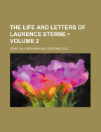 The Life and Letters of Laurence Sterne (Volume 2)