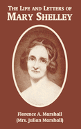 The Life and Letters of Mary Wollstonecraft Shelley