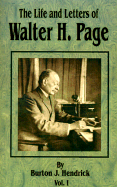 The Life and Letters of Walter H. Page: Volume 1