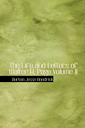 The Life and Letters of Walter H. Page Volume II