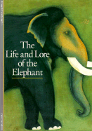 The Life and Lore of the Elephant