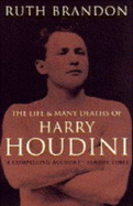 The Life and Many Deaths of Harry Houdini