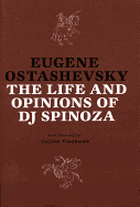 The Life and Opinions of DJ Spinoza - Ostashevsky, Eugene