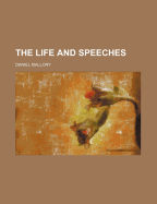 The Life and Speeches