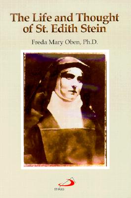 The Life and Thought of St. Edith Stein - Oben, Freda M