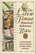 The Life and Times Historical Reference Bible: Journey Through the Bible, Culture and History - Thomas Nelson Publishers