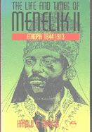 The Life and Times of Menelik II Ethiopia, 1844-1913