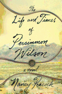 The Life and Times of Persimmon Wilson