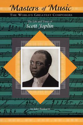 The Life and Times of Scott Joplin - Bankston, John