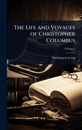 The Life and Voyages of Christopher Columbus