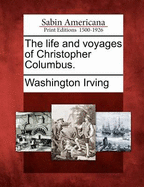 The Life and Voyages of Christopher Columbus