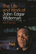 The Life and Work of John Edgar Wideman