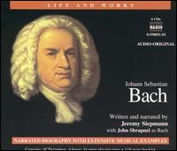 The Life and Works of Johann Sebastian Bach - Alexander Jablokov (violin); Anna Crookes (vocals); Bertalan Hock (organ); Camerata Budapest; Capella Istropolitana;...