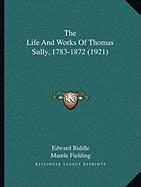 The Life And Works Of Thomas Sully, 1783-1872 (1921)