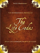 The Life Codes: Seven Life-Changing Secrets Revealed