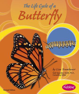 The Life Cycle of a Butterfly - Trumbauer, Lisa