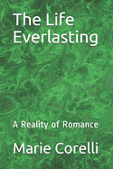 The Life Everlasting: A Reality of Romance