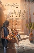 The Life Giver: Shiphrah's Story