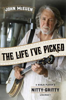 The Life I've Picked - McEuen, John