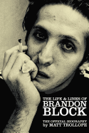 The Life & Lines of Brandon Block: The Official Brandon Block Biography