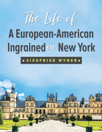 The Life of a European-American Ingrained in New York