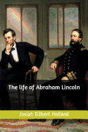 The Life of Abraham Lincoln(annotated)