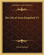The Life of Anna Kingsford V2