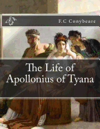 The Life of Apollonius of Tyana - Conybeare, F C