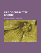 The Life of Charlotte Bront?; Volume 2