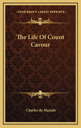 The Life of Count Cavour